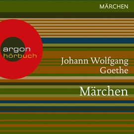 Hörbuch Märchen  - Autor Johann Wolfgang von Goethe   - gelesen von Joachim Schönfeld