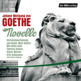 Hörbuch Novelle  - Autor Johann Wolfgang von Goethe   - gelesen von Schauspielergruppe