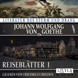 Hörbuch Reiseblätter 1  - Autor Johann Wolfgang von Goethe   - gelesen von Schauspielergruppe