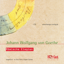 Hörbuch Römische Elegien  - Autor Johann Wolfgang von Goethe   - gelesen von Hans-Jürgen Schatz