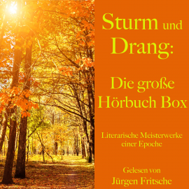 Hörbuch Sturm und Drang: Die große Hörbuch Box  - Autor Johann Wolfgang von Goethe   - gelesen von Jürgen Fritsche