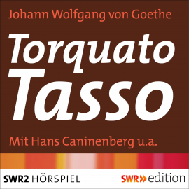 Hörbuch Torquato Tasso  - Autor Johann Wolfgang von Goethe   - gelesen von Schauspielergruppe