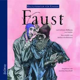 Hörbuch Weltliteratur für Kinder - Faust von J. W. von Goethe  - Autor Johann Wolfgang von Goethe   - gelesen von Joachim Meyerhoff