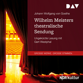 Hörbuch Wilhelm Meisters theatralische Sendung  - Autor Johann Wolfgang von Goethe.   - gelesen von Gert Westphal