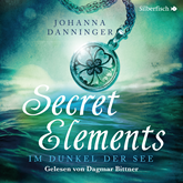 Hörbuch Im Dunkel der See (Secret Elements 1)  - Autor Johanna Danninger   - gelesen von Dagmar Bittner