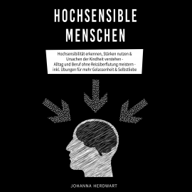 Hörbuch Hochsensible Menschen  - Autor Johanna Herdwart   - gelesen von Felix Amhoff