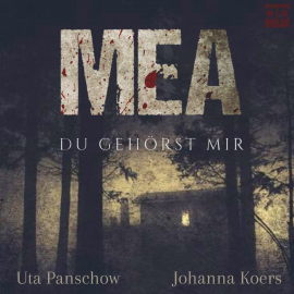 Hörbuch Mea  - Autor Johanna Koers   - gelesen von Uta Panschow
