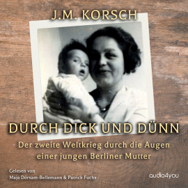 Hörbuch Durch Dick und Dünn  - Autor Johanna Korsch   - gelesen von Schauspielergruppe