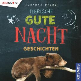 Hörbuch Tierische Gute-Nacht-Geschichten (Ungekürzt)  - Autor Johanna Prinz   - gelesen von Florian Fischer