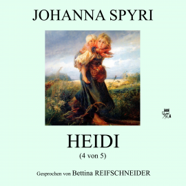 Hörbuch Heidi (4 von 5)  - Autor Johanna Spyri   - gelesen von Bettina Reifschneider