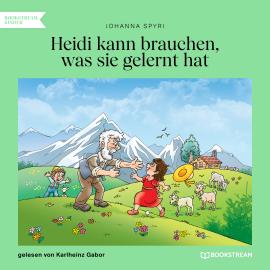 Hörbuch Heidi kann brauchen, was sie gelernt hat (Ungekürzt)  - Autor Johanna Spyri   - gelesen von Karlheinz Gabor