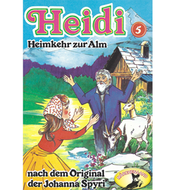 Hörbuch Heimkehr auf die Alm (Heidi 5)  - Autor Johanna Spyri.   - gelesen von Schauspielergruppe