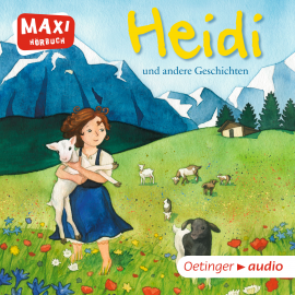 Hörbuch MAXI Heidi und andere Geschichten  - Autor Johanna Spyri   - gelesen von Schauspielergruppe