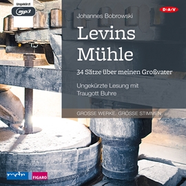 Hörbuch Levins Mühle  - Autor Johannes Bobrowski   - gelesen von Traugott Buhre