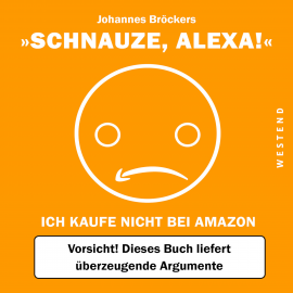 Hörbuch Schnauze, Alexa!  - Autor Johannes Bröckers   - gelesen von Dominic Kolb