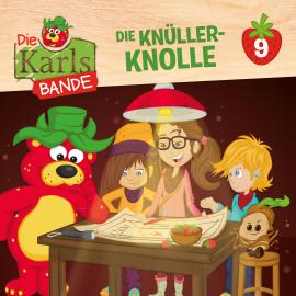 Hörbuch Die Karls-Bande, Folge 9: Die Knüller-Knolle  - Autor Johannes Disselhoff, Jenny Alten   - gelesen von Schauspielergruppe