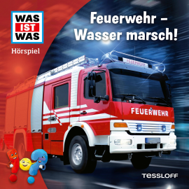 Hörbuch WAS IST WAS Hörspiel. Feuerwehr - Wasser marsch!  - Autor Johannes Disselhoff   - gelesen von Schauspielergruppe