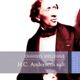 Hörbuch H.C. Andersens salt  - Autor Johannes Møllehave   - gelesen von Troels Møller