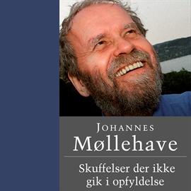 Hörbuch Skuffelser der ikke gik i opfyldelse  - Autor Johannes Møllehave   - gelesen von Erik Kühnau