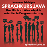 Sprachkurs Java - Das Hörbuch über objektorientierte Programmierung (ungekürzt)