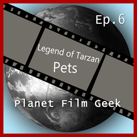Hörbuch Legend of Tarzan, Pets (PFG Episode 6)  - Autor Johannes Schmidt;Colin Langley   - gelesen von Schauspielergruppe