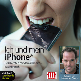Hörbuch Ich und mein iPhone. Geschichten mit dem iPhone  - Autor Johannes Steck   - gelesen von Johannes Steck