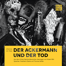 Hörbuch Der Ackermann und der Tod  - Autor Johannes von Saaz   - gelesen von Schauspielergruppe