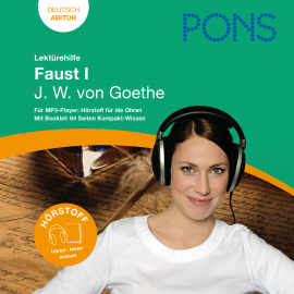 Hörbuch PONS Lektürehilfe - J.W.v. Goethe, Faust I  - Autor Johannes Wahl   - gelesen von Schauspielergruppe