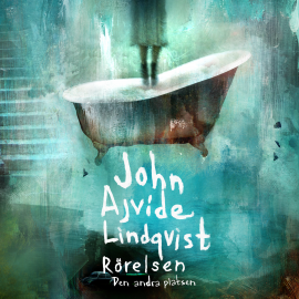 Hörbuch Rörelsen  - Autor John Ajvide Lindqvist   - gelesen von John Ajvide Lindqvist