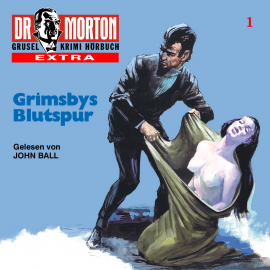 Hörbuch Dr. Morton, Folge: Grimsby's Blutspur  - Autor John Ball   - gelesen von John Ball