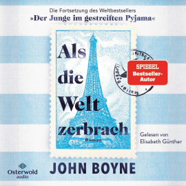 Hörbuch Als die Welt zerbrach  - Autor John Boyne   - gelesen von Elisabeth Günther