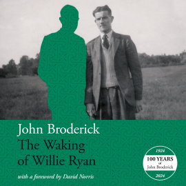 Hörbuch The Waking of Willie Ryan  - Autor John Broderick   - gelesen von John Broderick