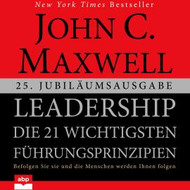 Hörbuch Leadership - Die 21 wichtigsten Führungsprinzipien (Ungekürzt)  - Autor John C. Maxwell   - gelesen von Schauspielergruppe