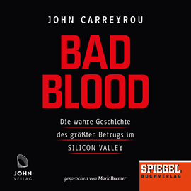 Hörbuch Bad Blood  - Autor John Carreyrou   - gelesen von Mark Bremer
