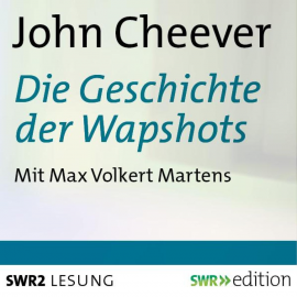 Hörbuch Die Geschichte der Wapshots  - Autor John Cheever   - gelesen von Max Volkert Martens