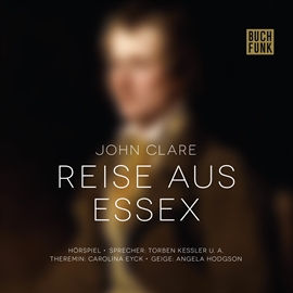 Hörbuch Reise aus Essex  - Autor John Clare   - gelesen von Torben Kessler