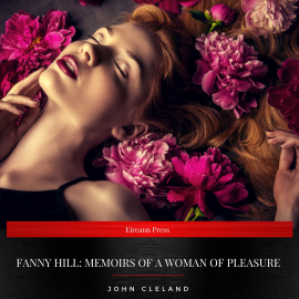 Hörbuch Fanny Hill: Memoirs of a Woman of Pleasure  - Autor John Cleland   - gelesen von Sarah Jane Barry