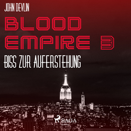 Hörbuch Biss zur Auferstehung - Blood Empire 3  - Autor John Devlin   - gelesen von Dirk Stasikowski