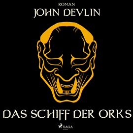 Hörbuch Das Schiff der Orks  - Autor John Devlin   - gelesen von Jens Platen