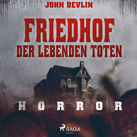 Hörbuch Friedhof der lebenden Toten - Horror  - Autor John Devlin   - gelesen von Thomas Wingrich