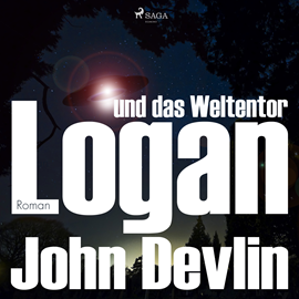 Hörbuch Logan und das Weltentor  - Autor John Devlin   - gelesen von Michael Korneffel