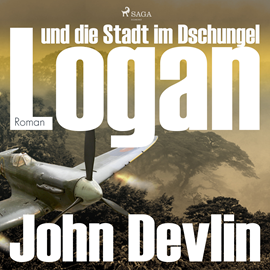 Hörbuch Logan und die Stadt im Dschungel  - Autor John Devlin   - gelesen von Michael Korneffel