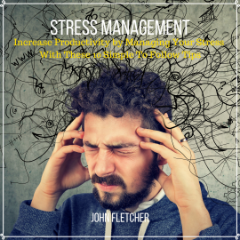 Hörbuch Stress Management  - Autor John Fletcher   - gelesen von John Fletcher