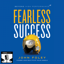 Hörbuch Fearless Success  - Autor John Foley   - gelesen von John Foley