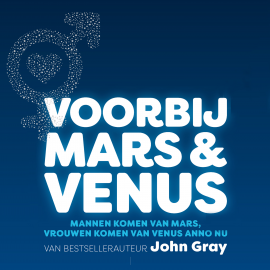 Hörbuch Voorbij Mars en Venus  - Autor John Gray   - gelesen von Babette van Veen