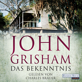 Hörbuch Das Bekenntnis  - Autor John Grisham   - gelesen von Charles Brauer