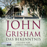 Hörbuch Das Bekenntnis  - Autor John Grisham   - gelesen von Charles Brauer