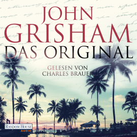 Hörbuch Das Original  - Autor John Grisham   - gelesen von Charles Brauer