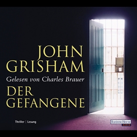 Hörbuch Der Gefangene  - Autor John Grisham   - gelesen von Charles Brauer