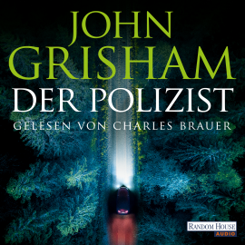 Hörbuch Der Polizist  - Autor John Grisham   - gelesen von Charles Brauer